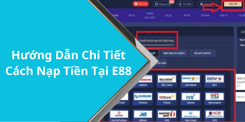 Hướng Dẫn Chi Tiết Cách Nạp Tiền Tại E88